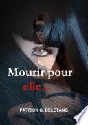 Télécharger le livre libro Mourir Pour Elle